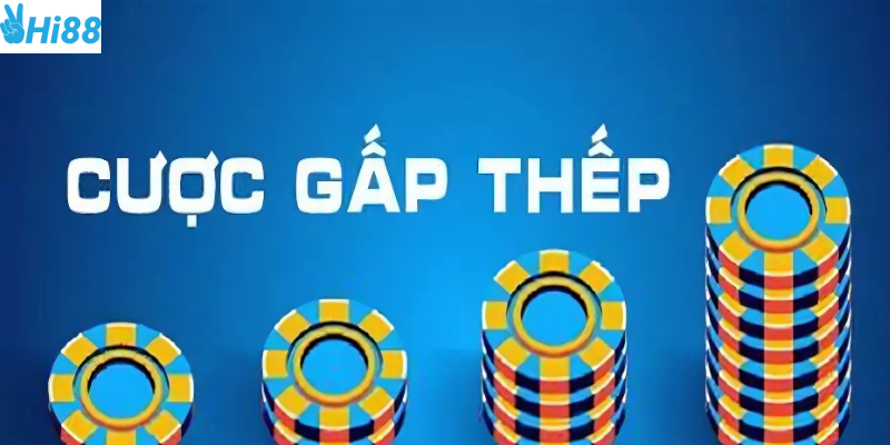Chiến thuật cược gấp thếp hiệu quả tại Hi88