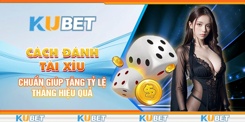 Cách đánh tài xỉu