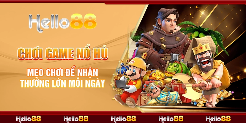 chơi game nổ hủ